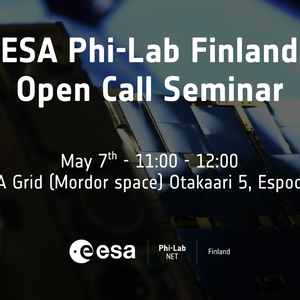 ESA Phi-Lab Finland Open Seminar promotional image with a satellite in the background, taking place May 7th from 11:00 to 12:00 at A Grid (Otakaari 5, Espoo) - Aalto Startup Center