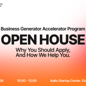 Aalto Startup Center Business Generator Open House 2026